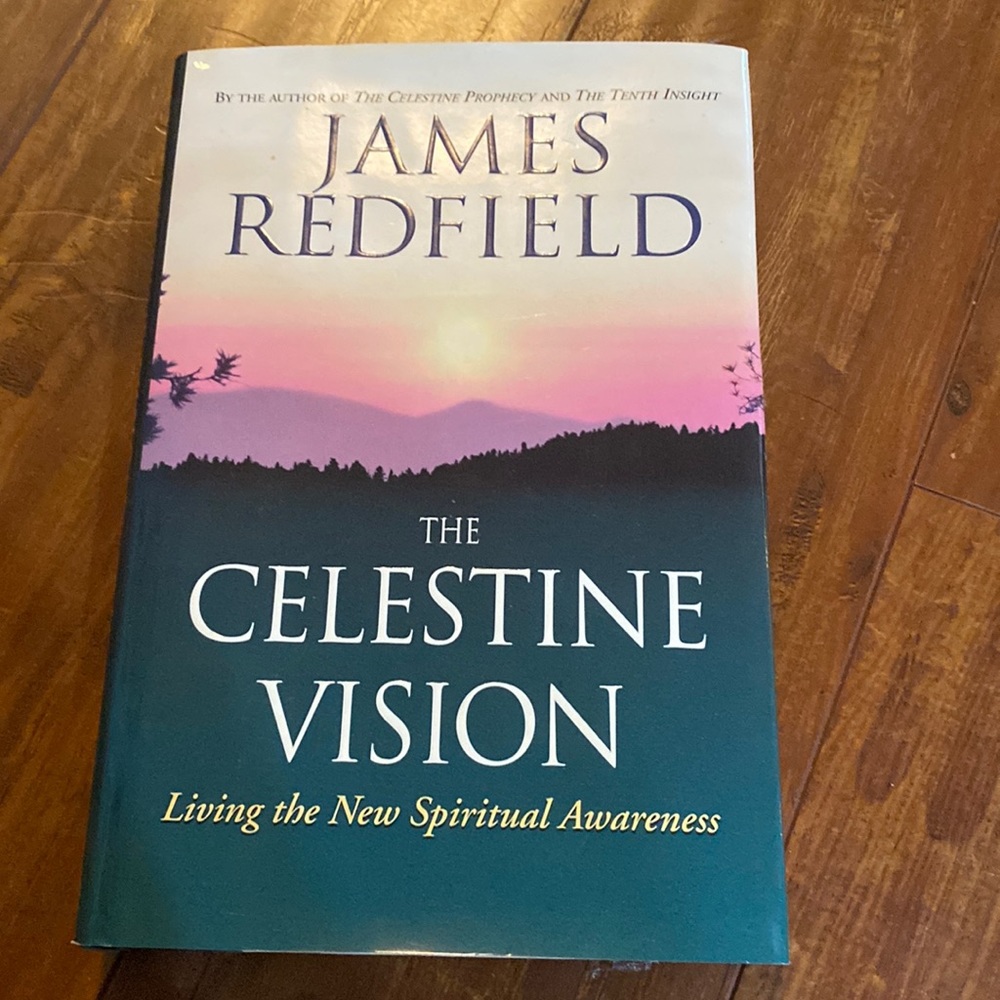 The Celestine Vision: Living the New Spiritual Awareness…James‎ Redfield